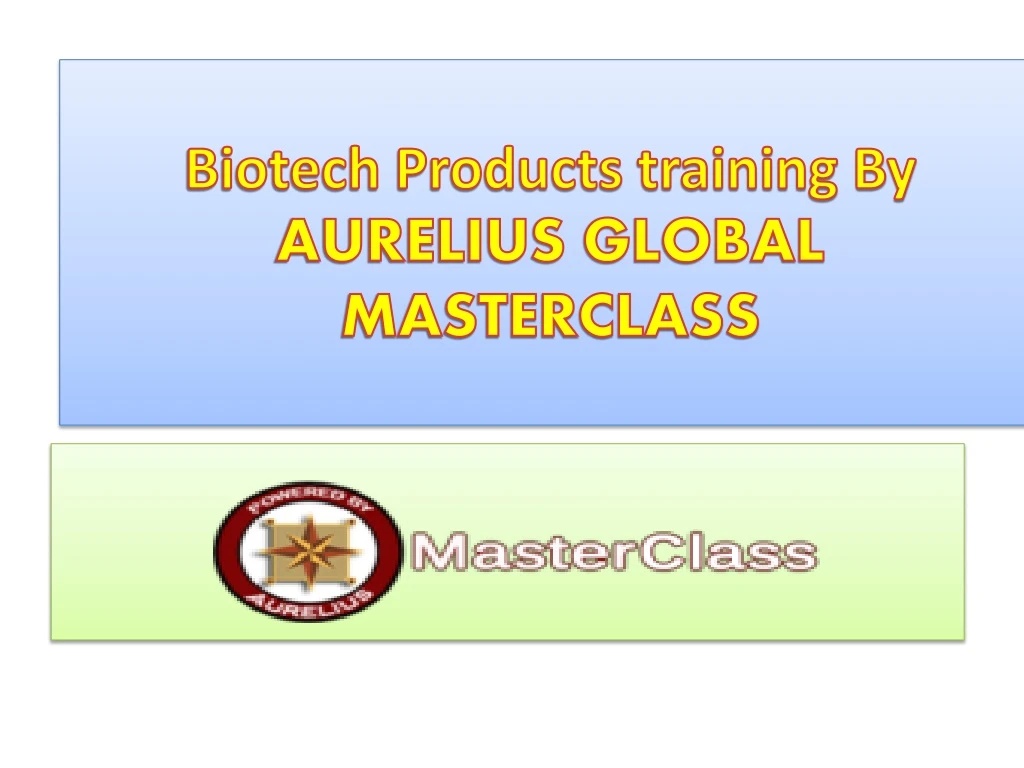 biotech products training by aurelius global masterclass
