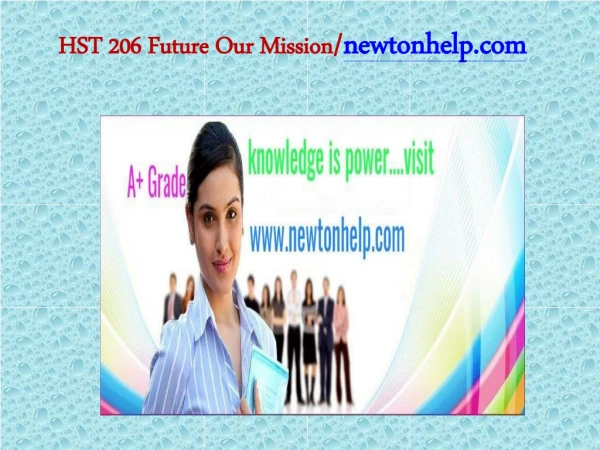 HST 206 Future Our Mission/newtonhelp.com