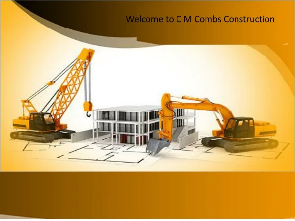 Welcome to C M Combs Construction