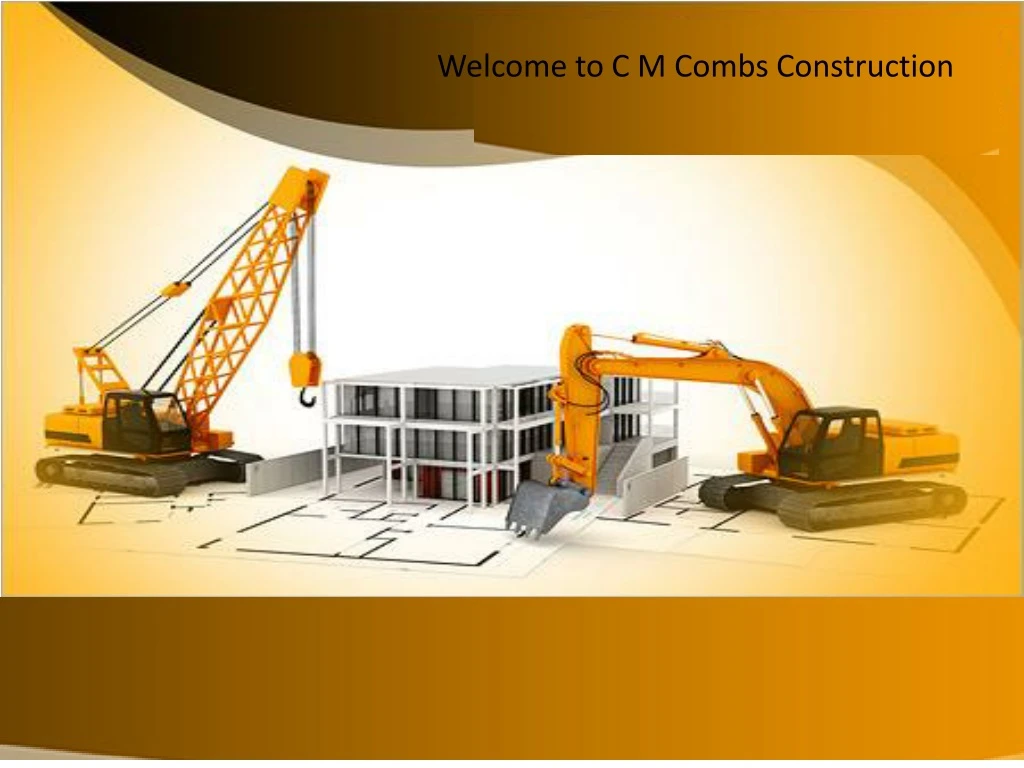 welcome to c m combs construction