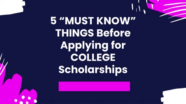 Do You Know those 5 things About college scholarships?