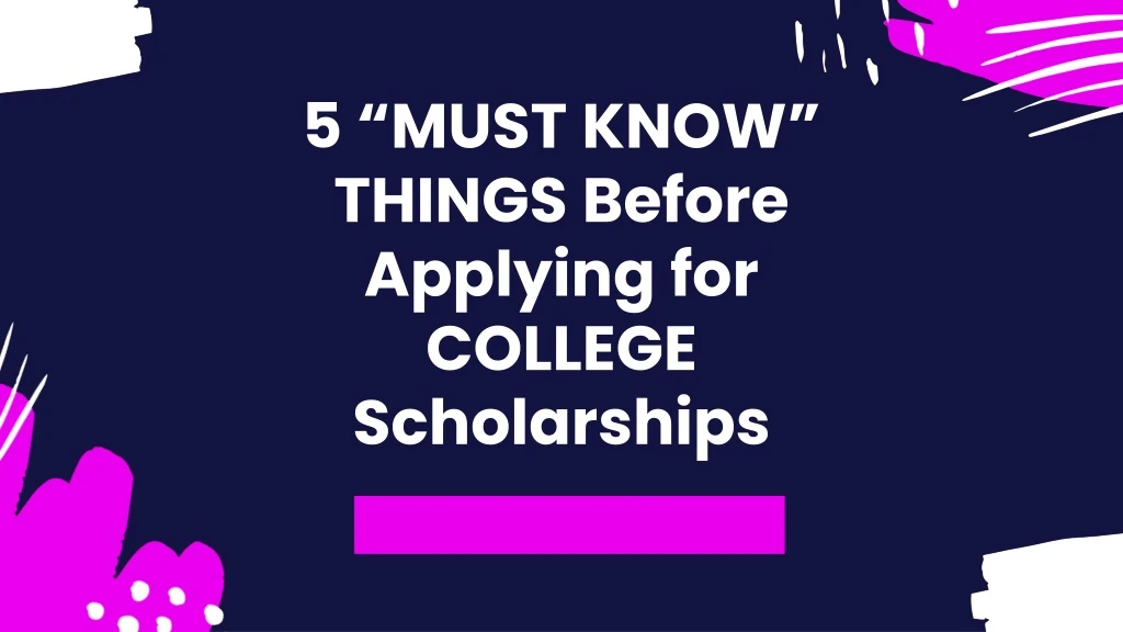 5 must know things before applying for college