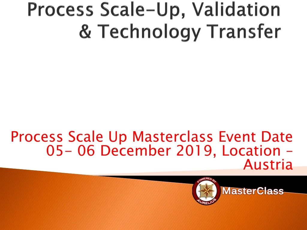 process scale up validation technology transfer