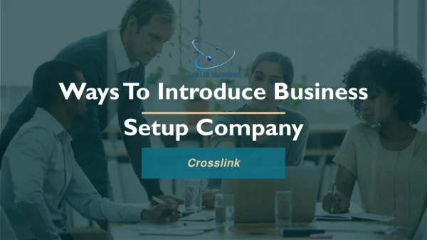 Ways To Introduce Business Setup Company