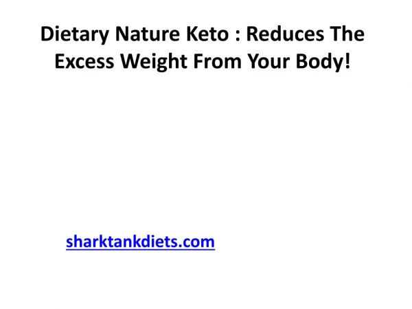 Dietary Nature Keto : Help To Give You A Perfect lean Body!