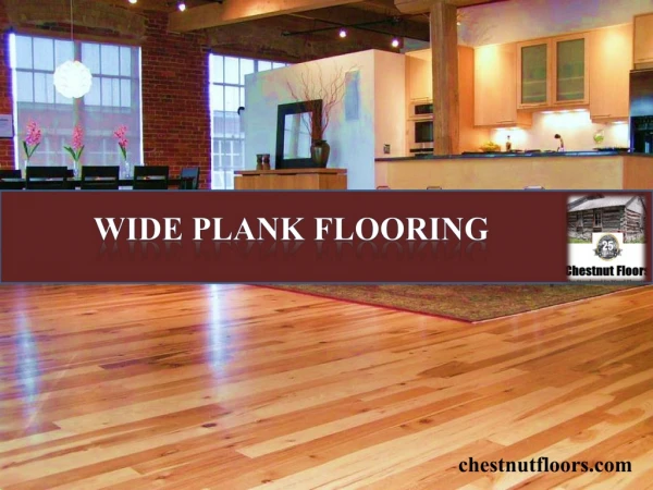 Wide Plank Flooring: Eight Reasons You Must Consider For Your Interior!