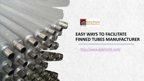 Easy Ways To Facilitate Finned Tubes Manufacturer