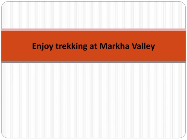 Enjoy Trekking at Markha Valley