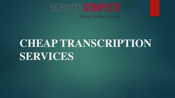 Professional Cheap Transcription Services at affordable Price