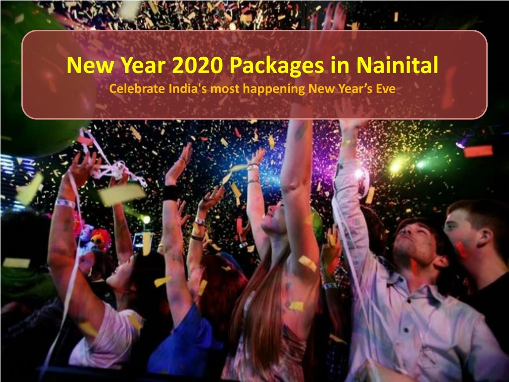 new year 2020 packages in nainital celebrate