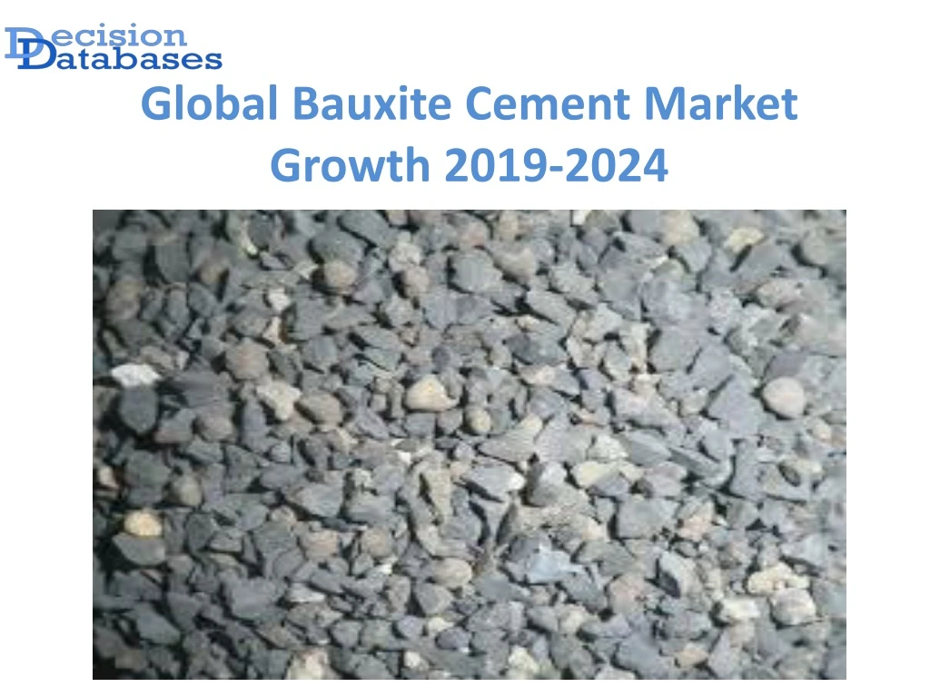 global bauxite cement market growth 2019 2024