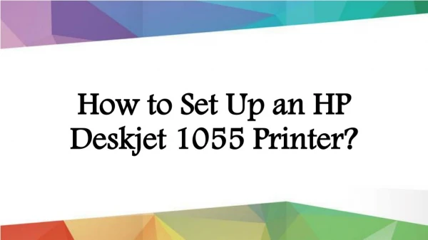 How to Set Up an HP Deskjet 1055 Printer?