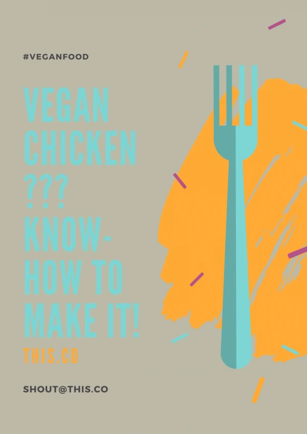 Vegan Chicken??? Know-How to Make it!