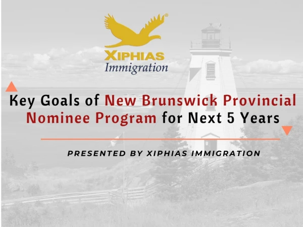 Key Goals of New Brunswick Provincial Nominee Program for Next 5 Years