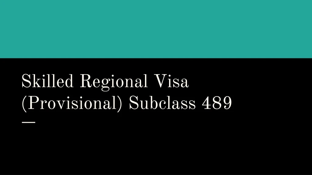 skilled regional visa provisional subclass 489