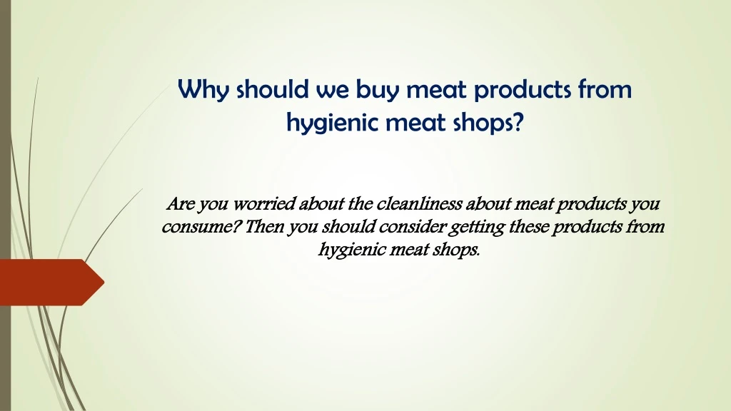 why should we buy meat products from hygienic meat shops