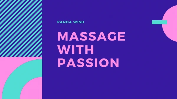 Massage with passion by Panda Wish