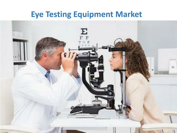 Eye Testing Equipment Market Expected to Reach $3,914 Million by 2025