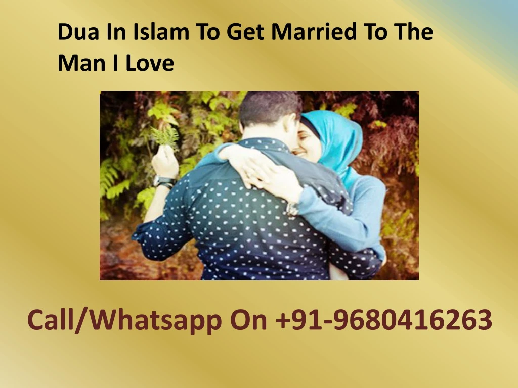 dua in islam to get married to the man i love