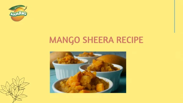 Delicious Mango Sheera | AamRus