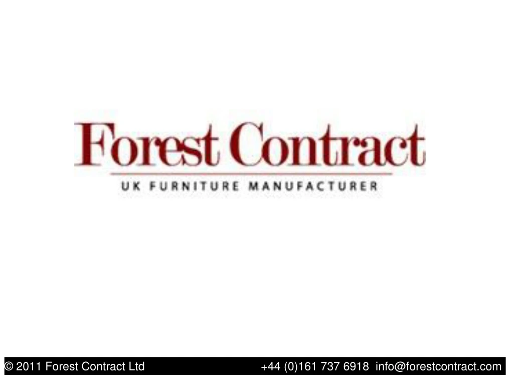2011 forest contract ltd 44 0 161 737 6918 info@forestcontract com
