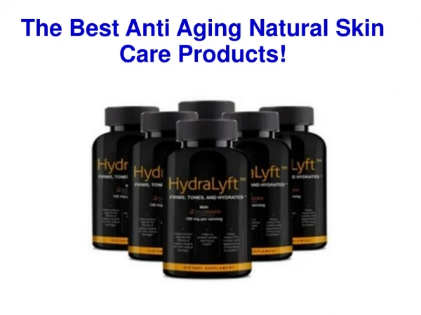 The Best Anti Aging Natural Skin Care Products!