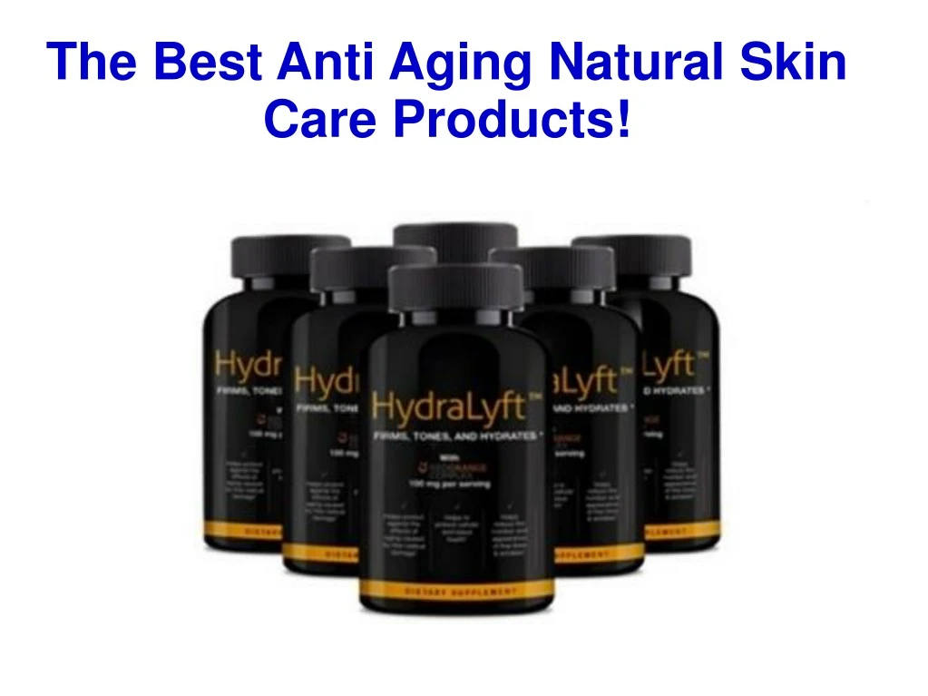 the best anti aging natural skin care products