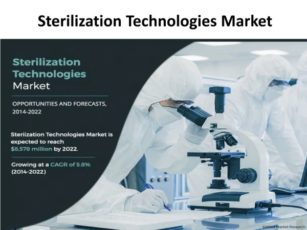 Sterilization Technologies Market to Reach $8,578 million, Globally by 2022