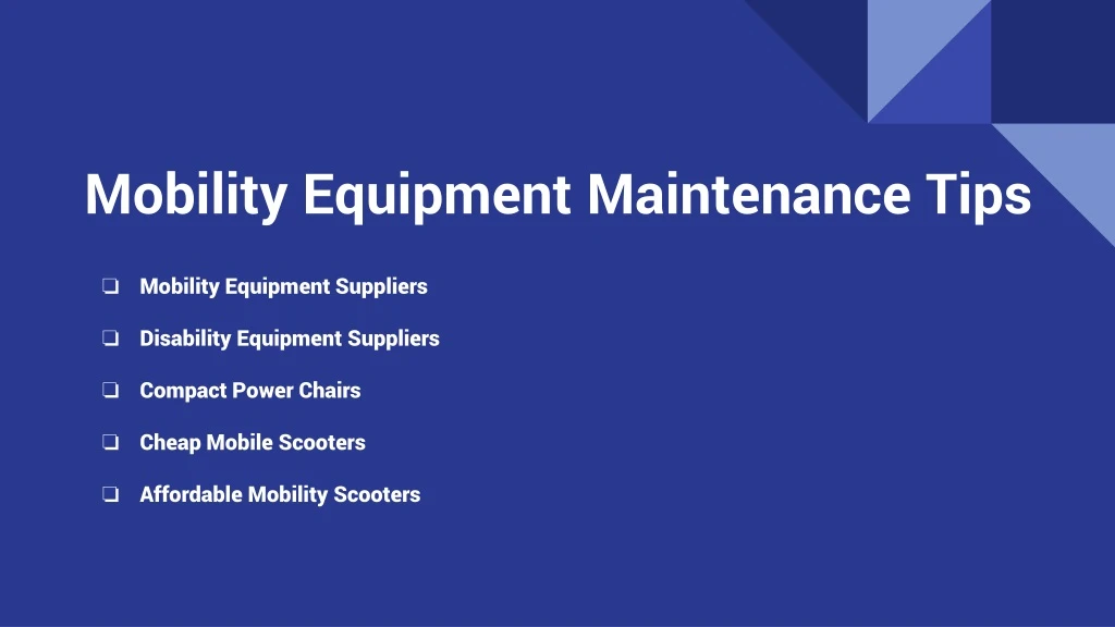 mobility equipment maintenance tips