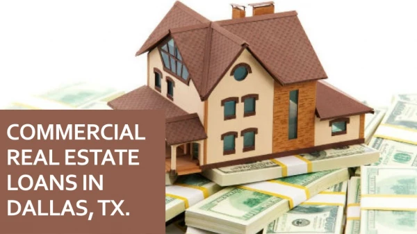 Commercial Real Estate Loans In Dallas TX