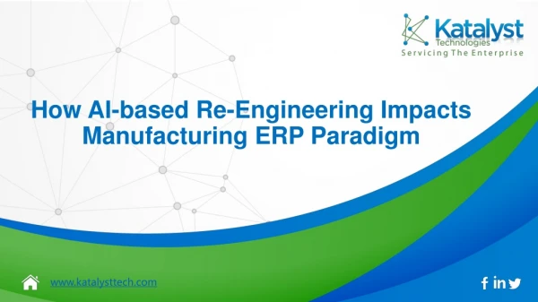 Impact of AI-based Re-Engineering on Manufacturing ERP Paradigm