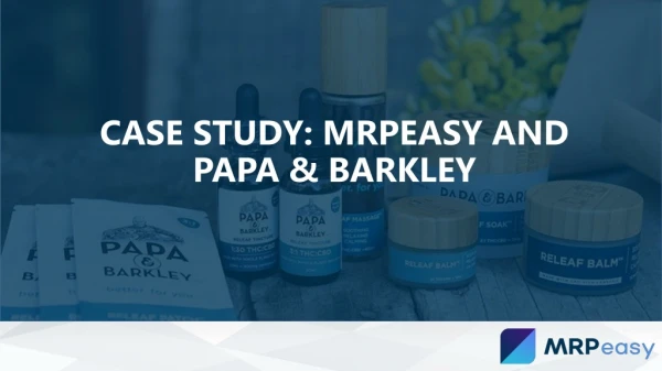 Case Study: MRPeasy and Papa & Barkley