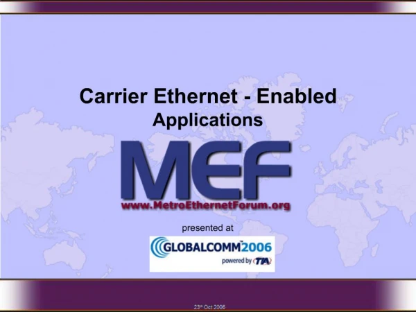 Carrier Ethernet - Enabled Applications