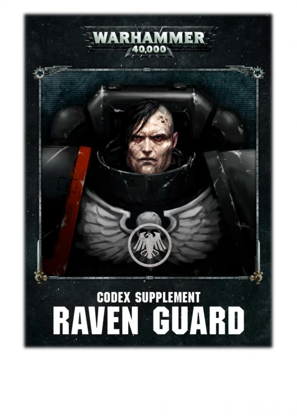 [PDF] Free Download Codex Supplement: Raven Guard (Enhanced Edition) By Games Workshop