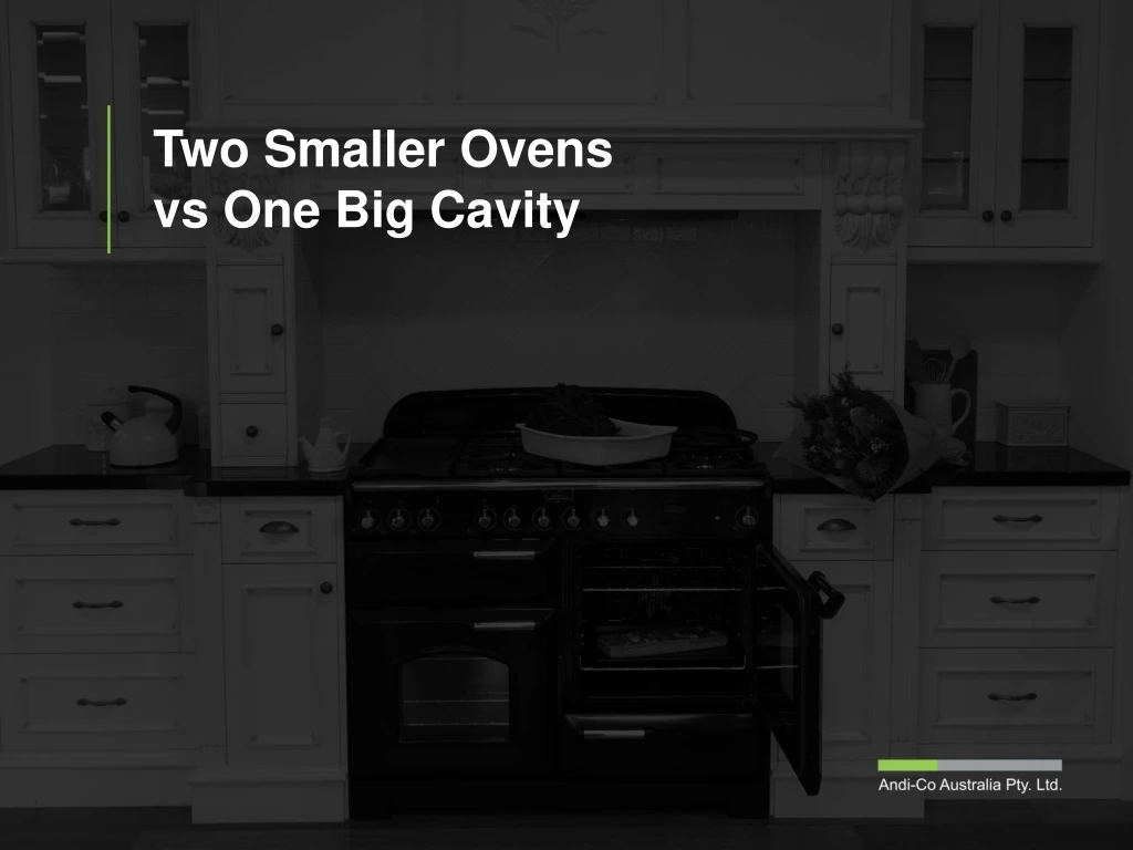two smaller ovens vs one big cavity