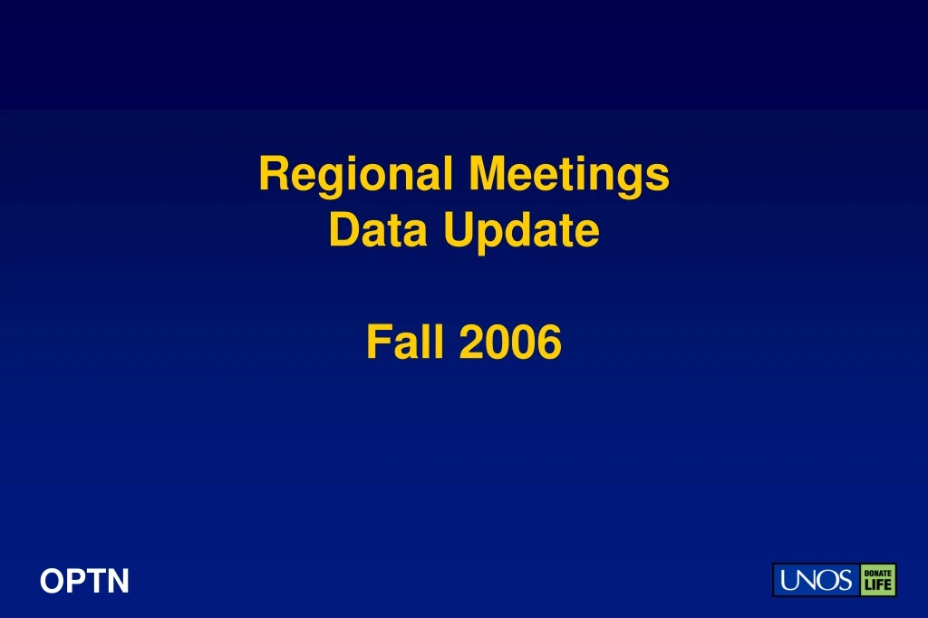 regional meetings data update fall 2006
