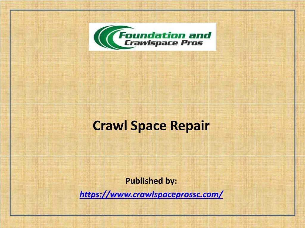 crawl space repair published by https www crawlspaceprossc com