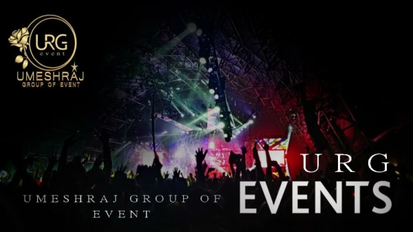 URG GROUP UMESH RAJ GROUP OF EVENT'S