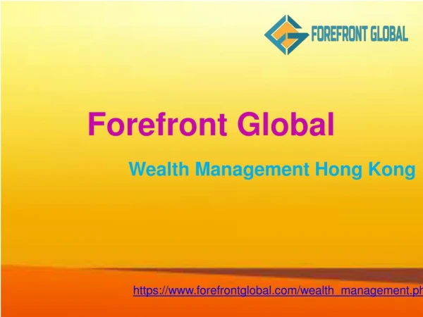 ForeFront Global Hong kong | Wealth Management Hong kong