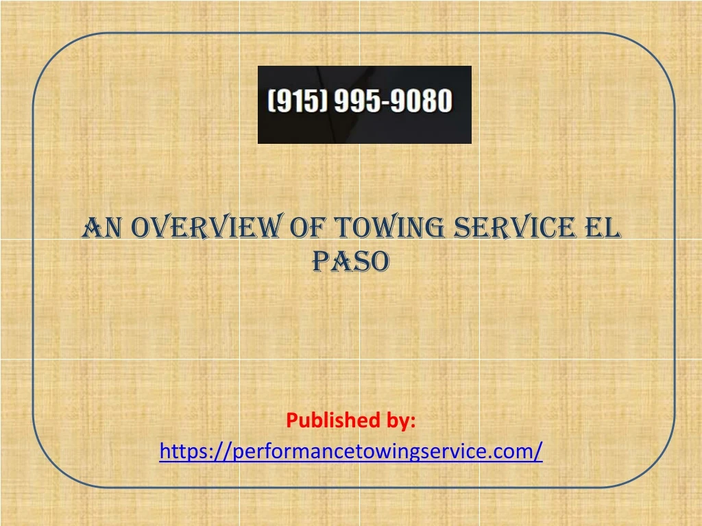an overview of towing service el paso published by https performancetowingservice com