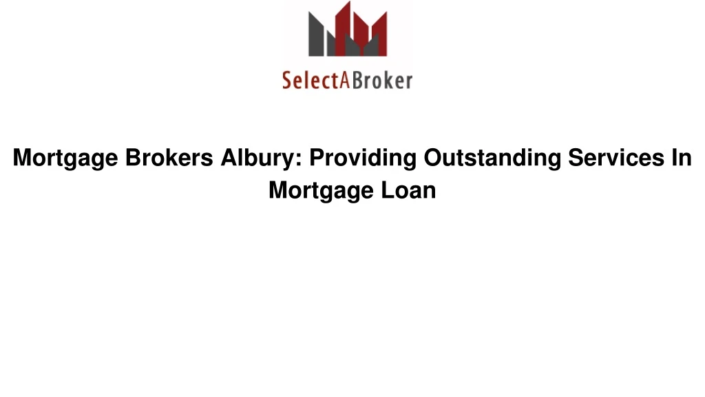 mortgage brokers albury providing outstanding services in mortgage loan