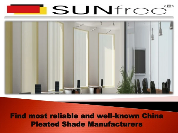 Find most reliable and well-known China Pleated Shade Manufacturers