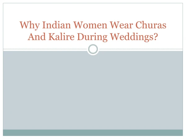 Why Indian Women Wear Churas And Kalire During Weddings?
