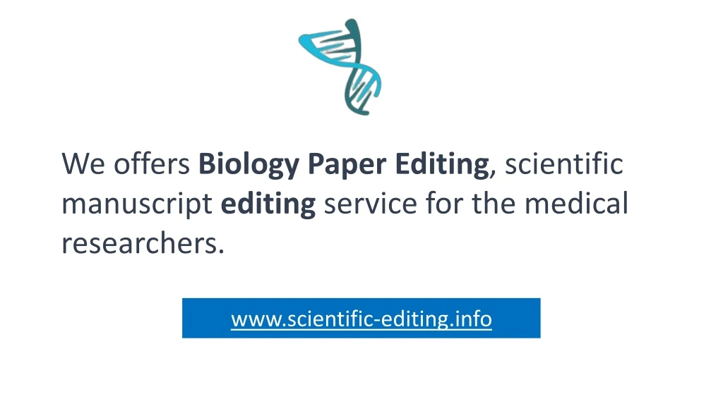 we offers biology paper editing scientific