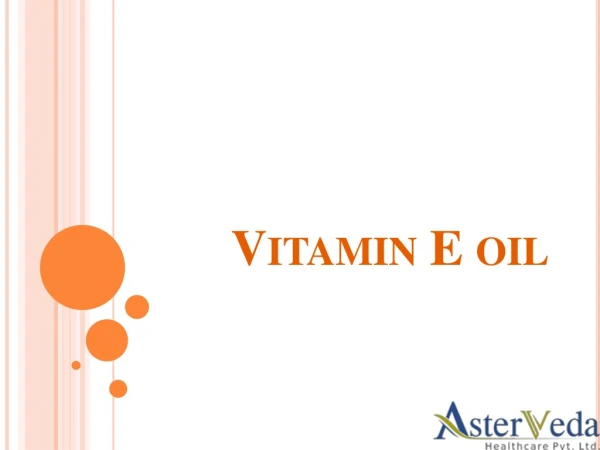Buy Online Vitamin E Oil