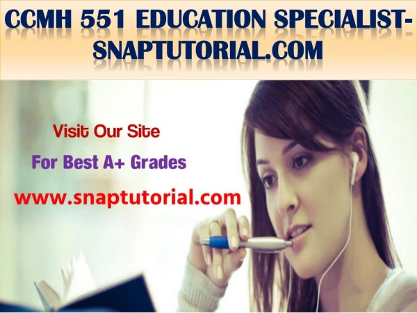 CCMH 551 Education Specialist-snaptutorial.com
