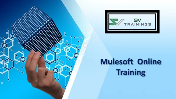Mulesoft Online Training in India,Learn Mulesoft Online Training - SV Trainings