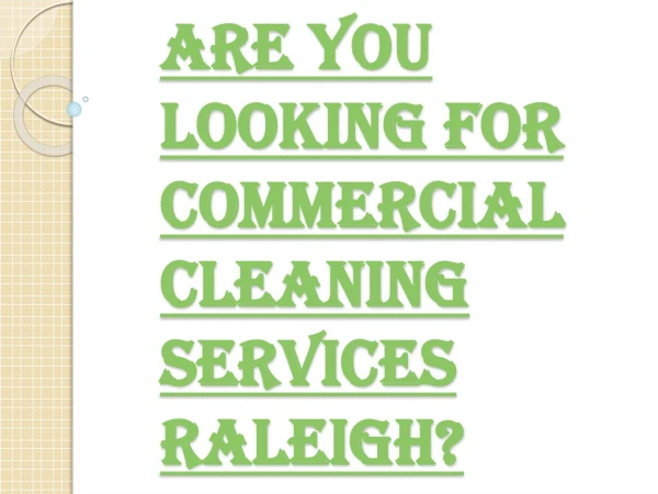 Contact us Today, for all the Commercial Cleaning Services Raleigh