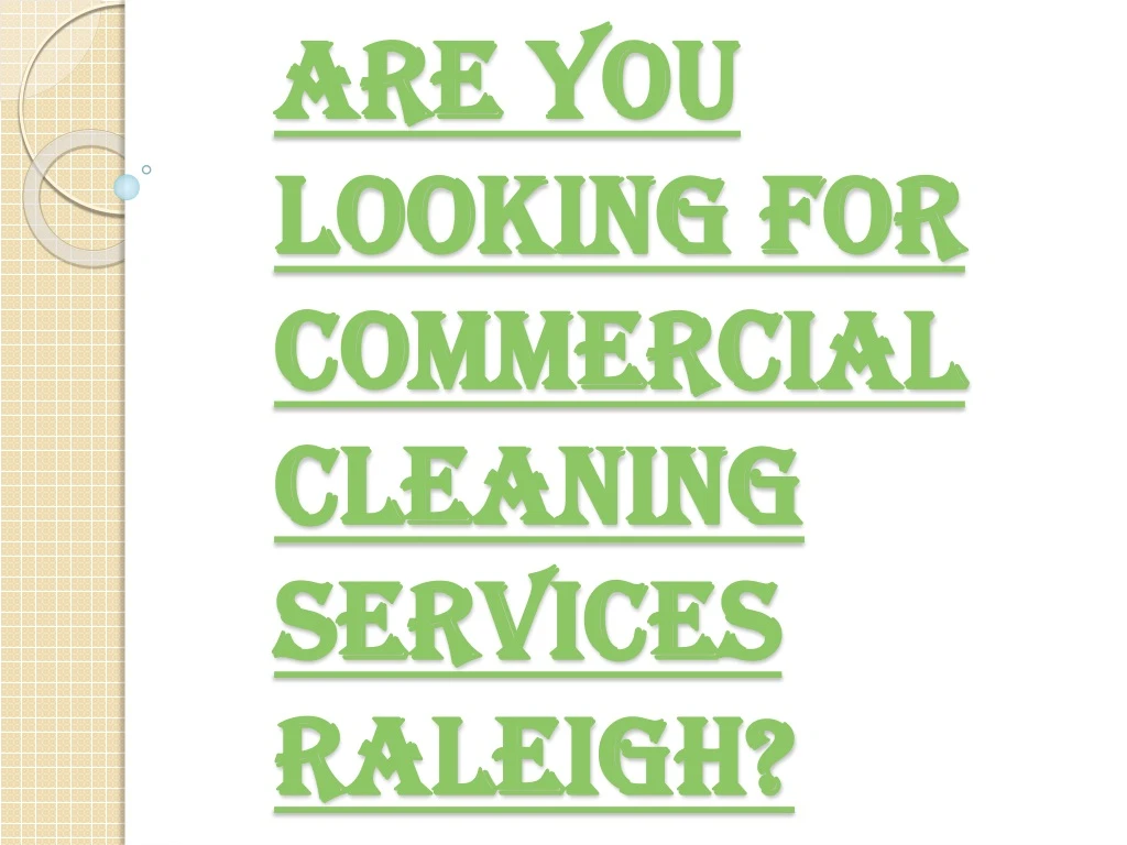 are you looking for commercial cleaning services raleigh