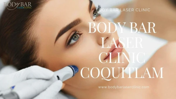 Body Bar Laser Clinic Coquitlam